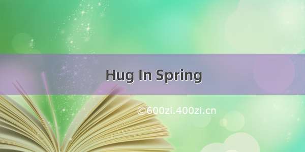Hug In Spring