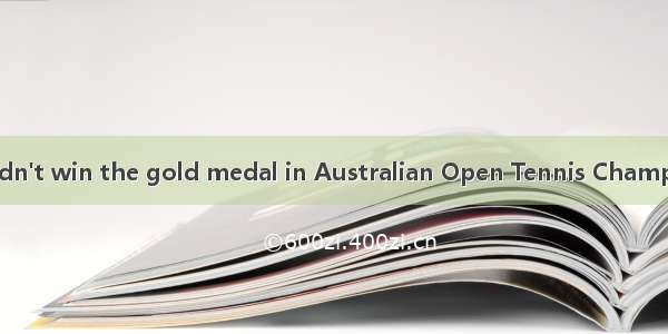 Though Li Na didn't win the gold medal in Australian Open Tennis Championships  her pe